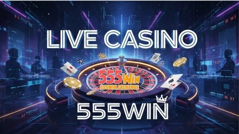 uu-diem-vuot-troi-cua-live-casino-555win